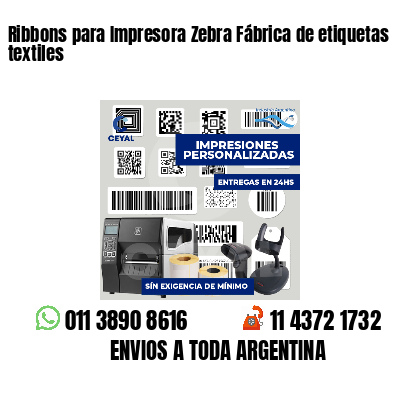 Ribbons para Impresora Zebra Fábrica de etiquetas textiles
