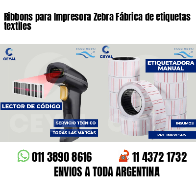 Ribbons para Impresora Zebra Fábrica de etiquetas textiles