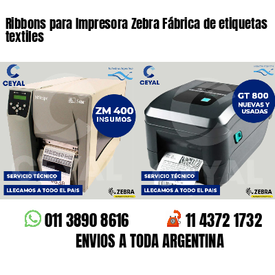 Ribbons para Impresora Zebra Fábrica de etiquetas textiles