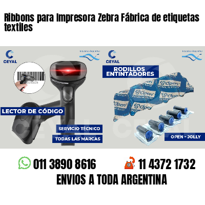 Ribbons para Impresora Zebra Fábrica de etiquetas textiles