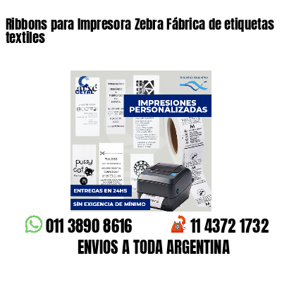 Ribbons para Impresora Zebra Fábrica de etiquetas textiles