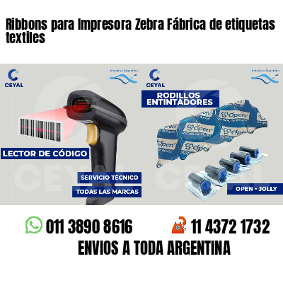 Ribbons para Impresora Zebra Fábrica de etiquetas textiles