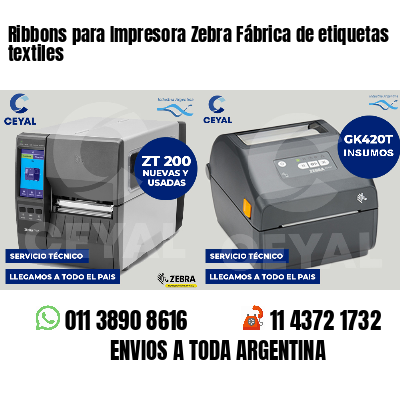 Ribbons para Impresora Zebra Fábrica de etiquetas textiles