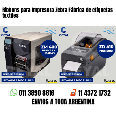 Ribbons para Impresora Zebra Fábrica de etiquetas textiles