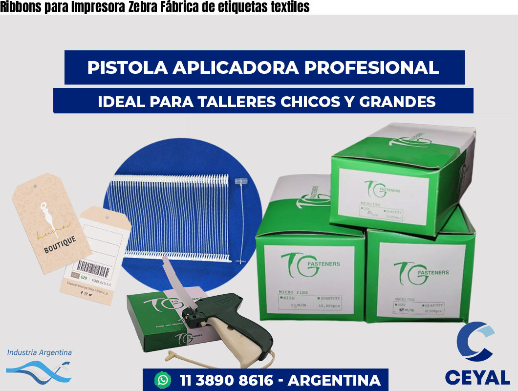 Ribbons para Impresora Zebra Fábrica de etiquetas textiles