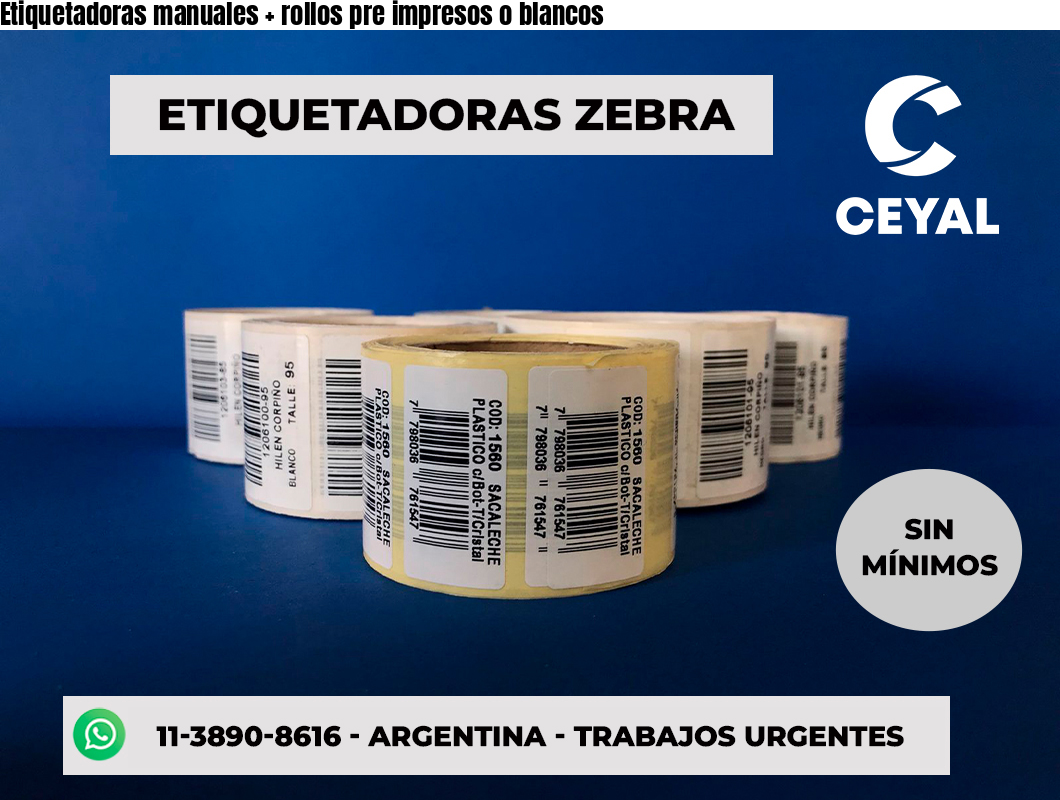 Etiquetadoras manuales + rollos pre impresos o blancos