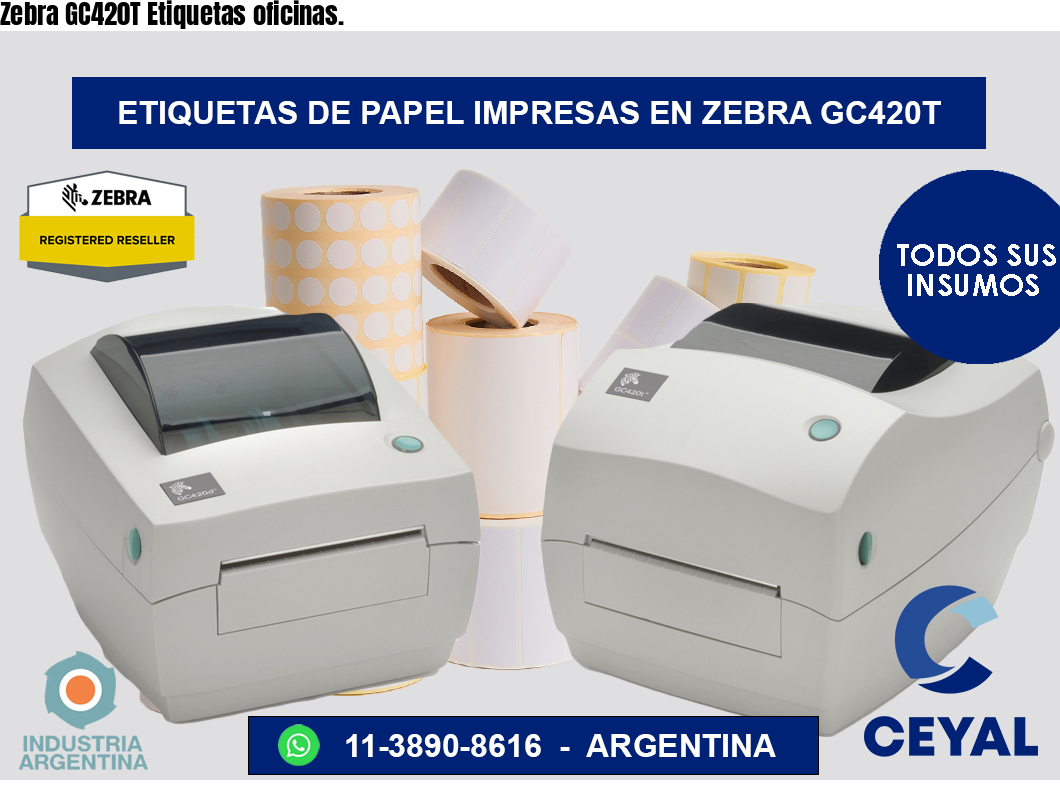 Zebra GC420T Etiquetas oficinas.
