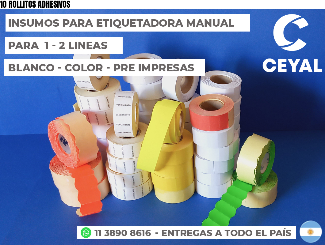 10 ROLLITOS ADHESIVOS