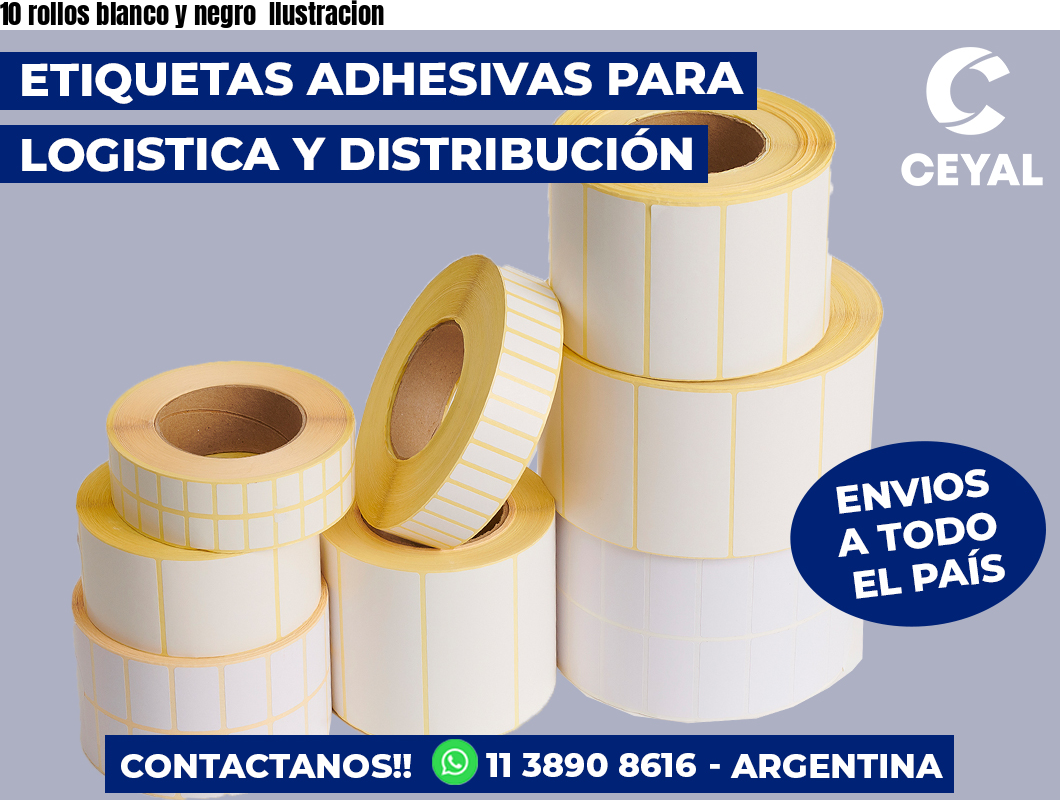 10 rollos blanco y negro Ilustracion