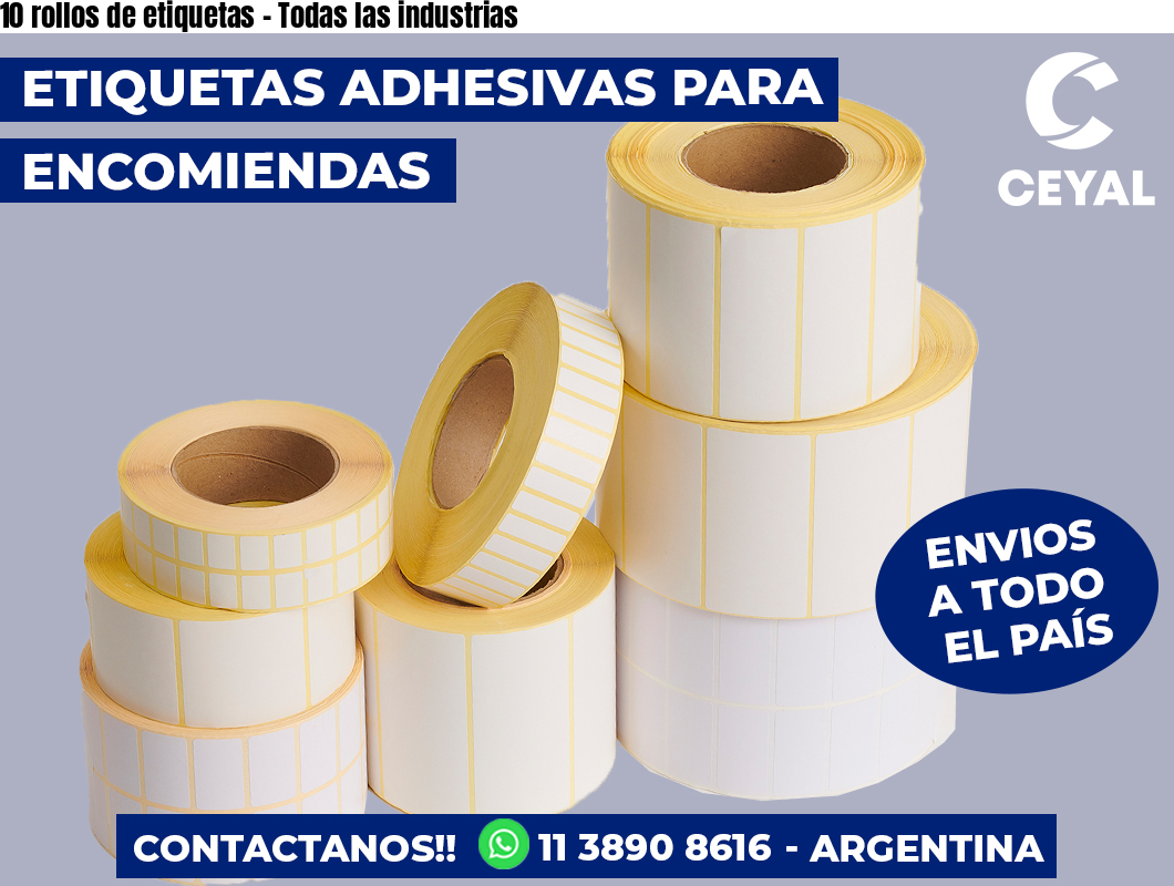 10 rollos de etiquetas - Todas las industrias
