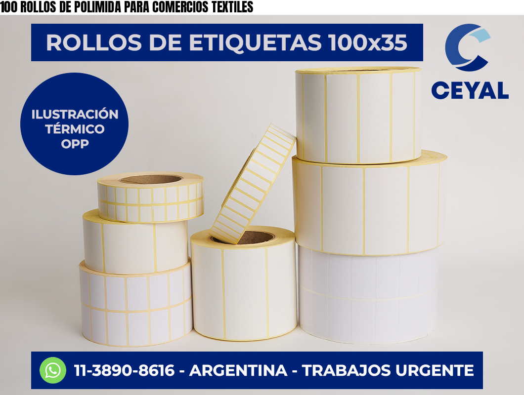 100 ROLLOS DE POLIMIDA PARA COMERCIOS TEXTILES