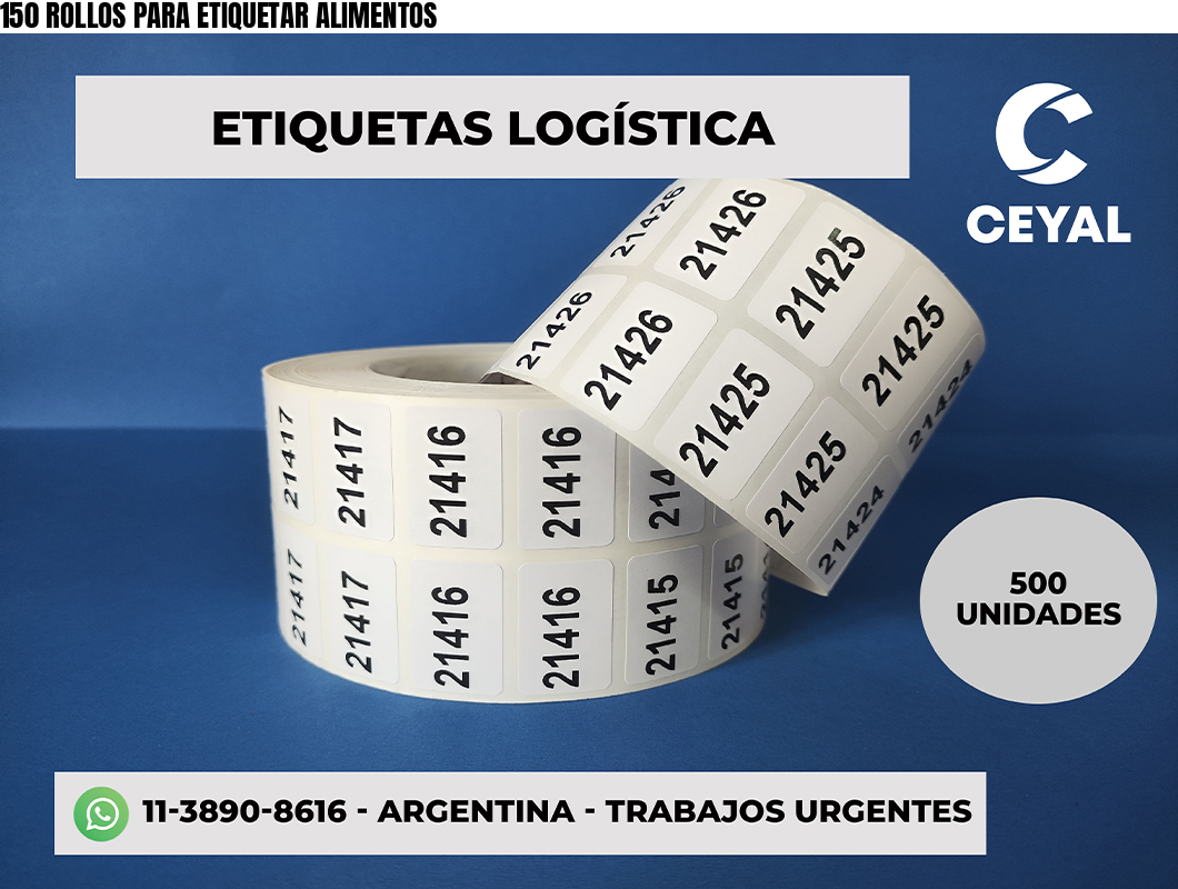 150 ROLLOS PARA ETIQUETAR ALIMENTOS