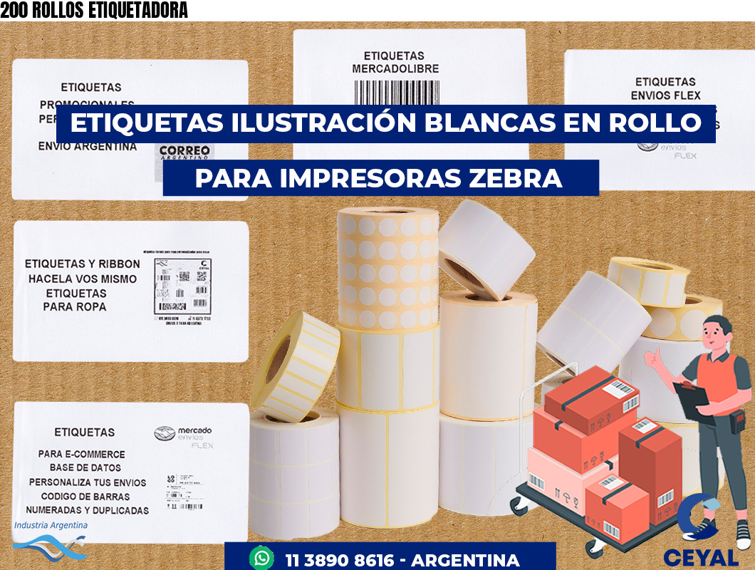 200 ROLLOS ETIQUETADORA