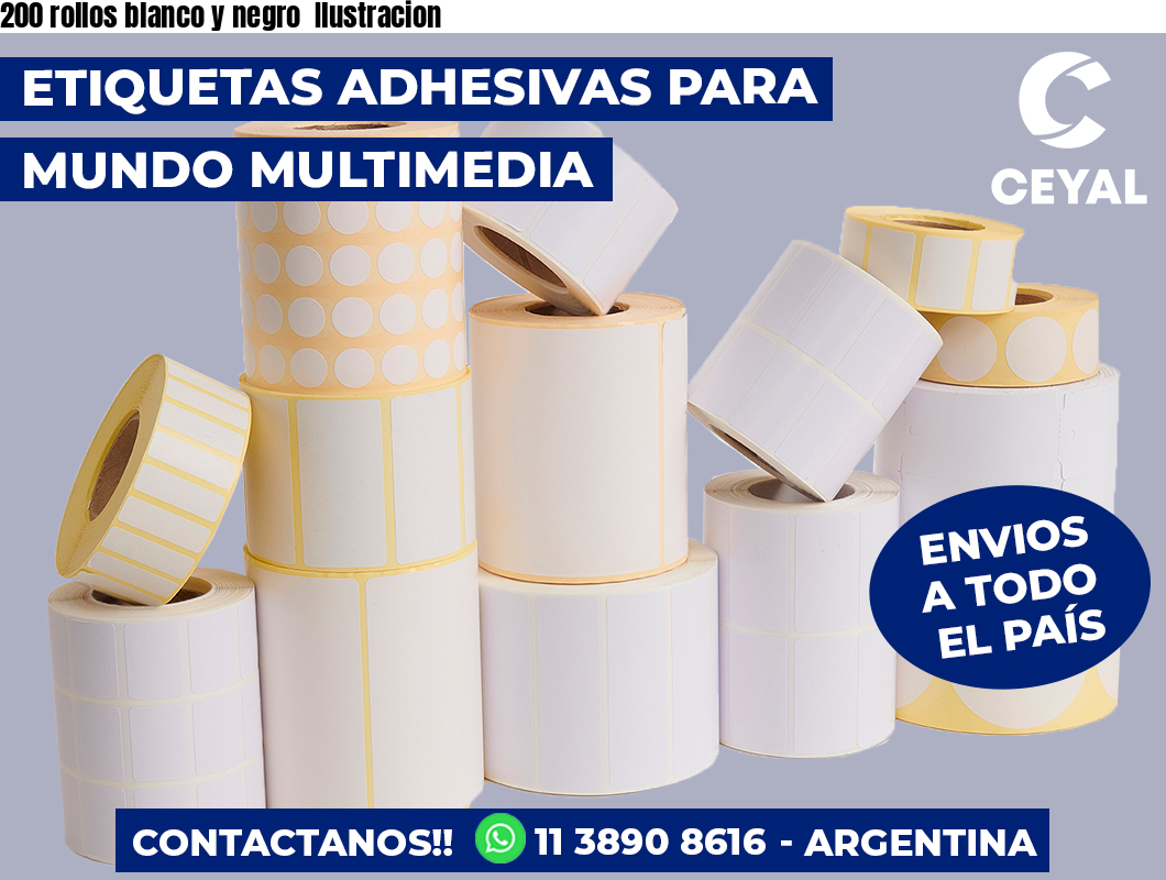 200 rollos blanco y negro  Ilustracion