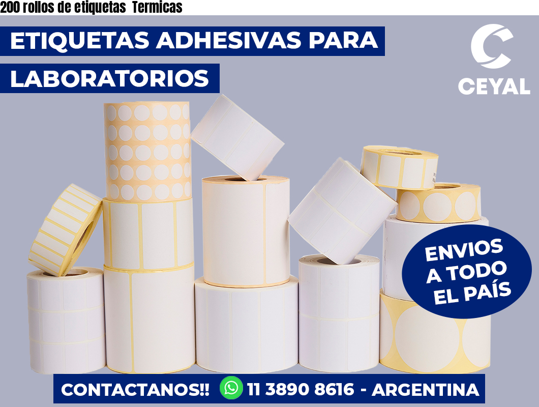 200 rollos de etiquetas  Termicas
