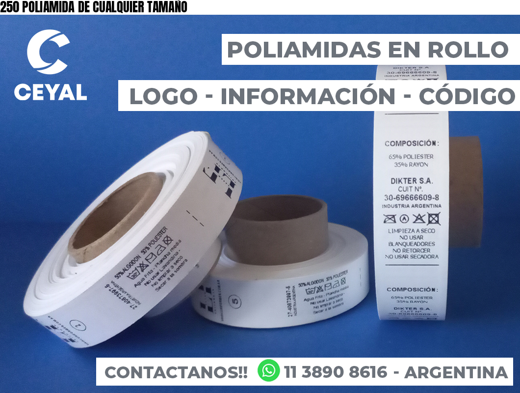 250 POLIAMIDA DE CUALQUIER TAMAÑO