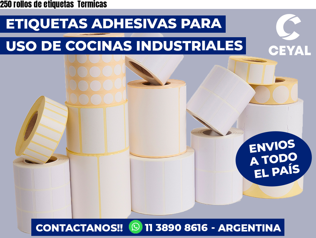 250 rollos de etiquetas  Termicas