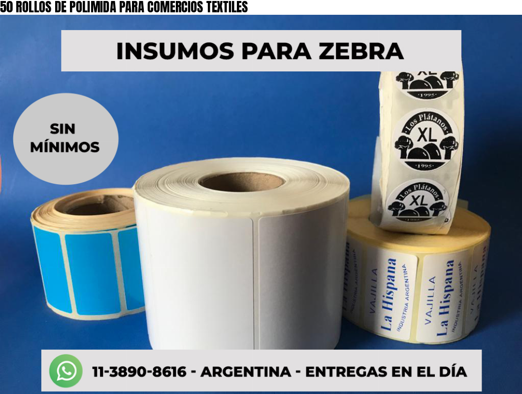 50 ROLLOS DE POLIMIDA PARA COMERCIOS TEXTILES