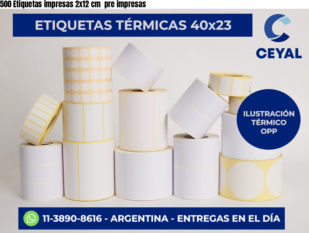 500 Etiquetas impresas 2×12 cm  pre impresas
