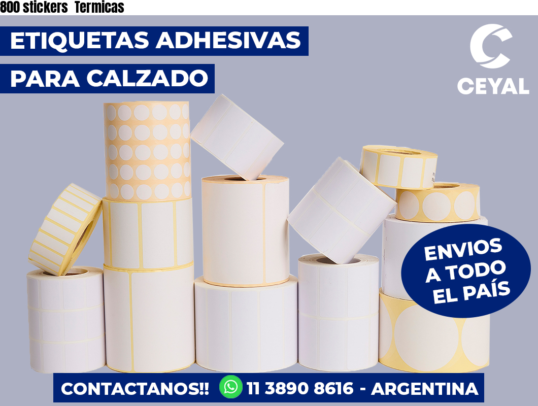 800 stickers  Termicas