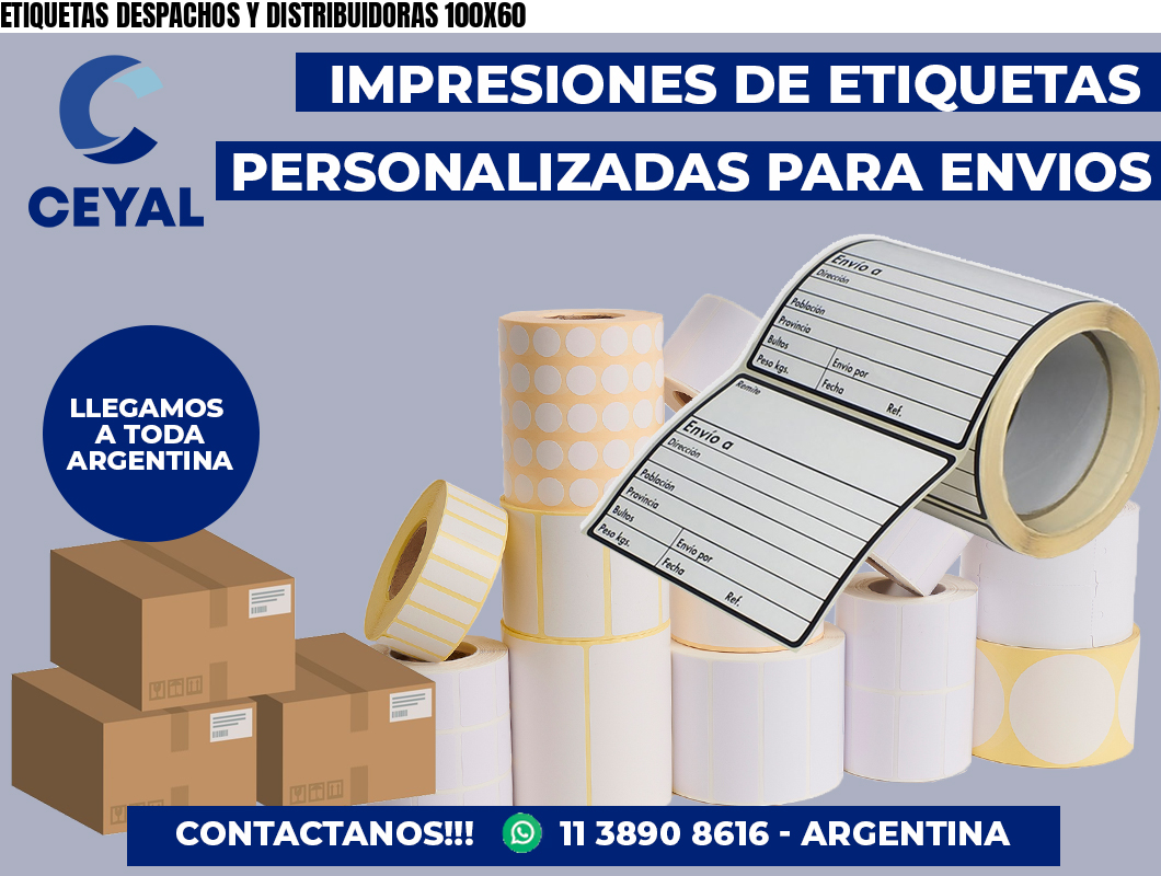 ETIQUETAS DESPACHOS Y DISTRIBUIDORAS 100X60