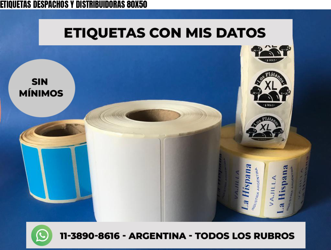 ETIQUETAS DESPACHOS Y DISTRIBUIDORAS 80X50