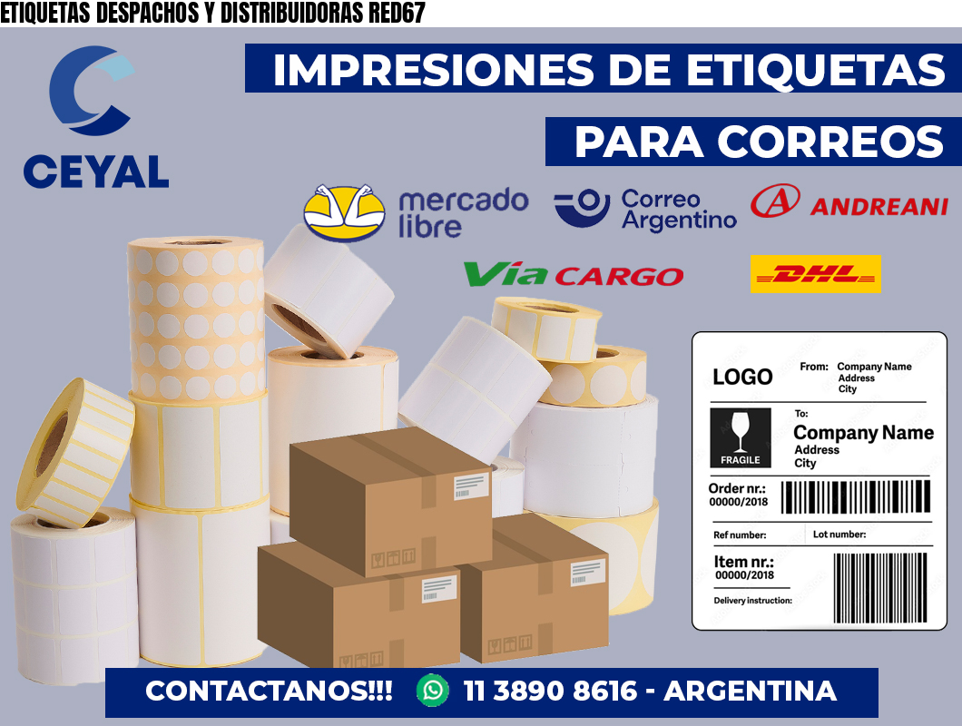 ETIQUETAS DESPACHOS Y DISTRIBUIDORAS RED67