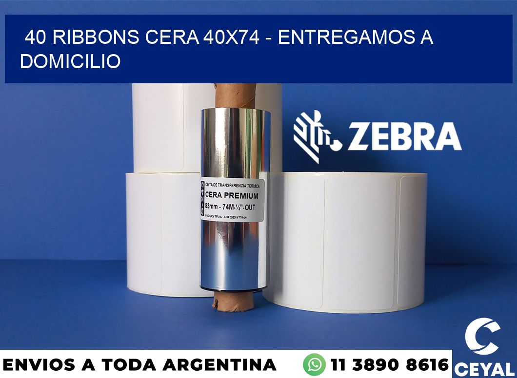 40 Ribbons cera 40x74 - entregamos a domicilio