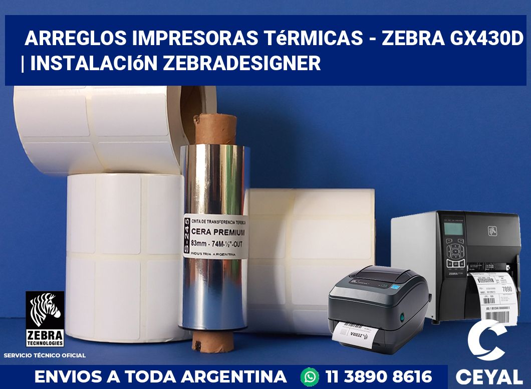Arreglos impresoras térmicas - Zebra GX430d | Instalación ZebraDesigner