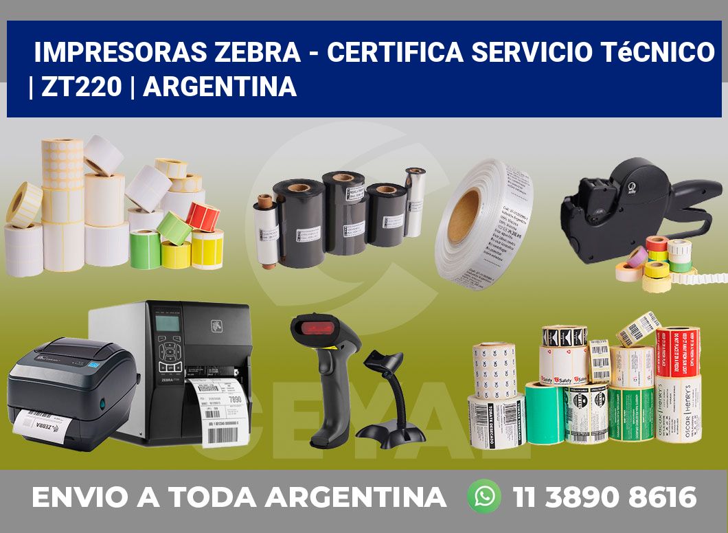 Impresoras Zebra – certifica Servicio Técnico | ZT220 | Argentina
