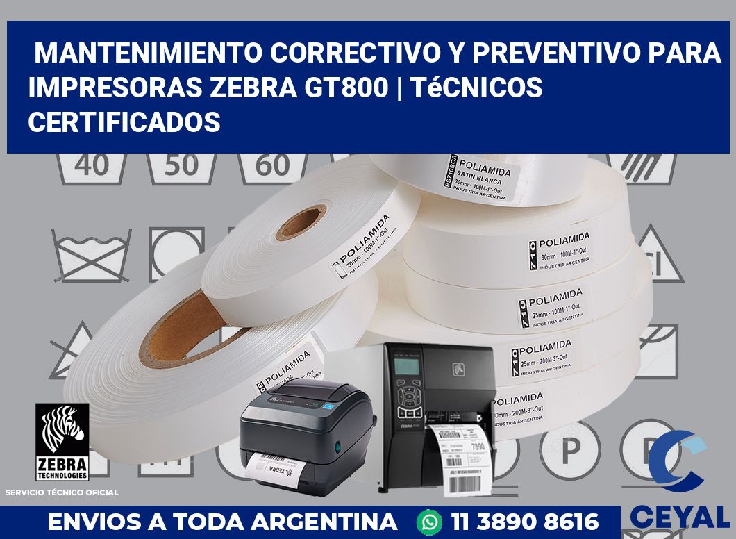 Mantenimiento correctivo y preventivo para impresoras Zebra GT800 | Técnicos certificados