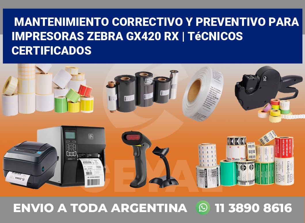 Mantenimiento correctivo y preventivo para impresoras Zebra GX420 RX | Técnicos certificados