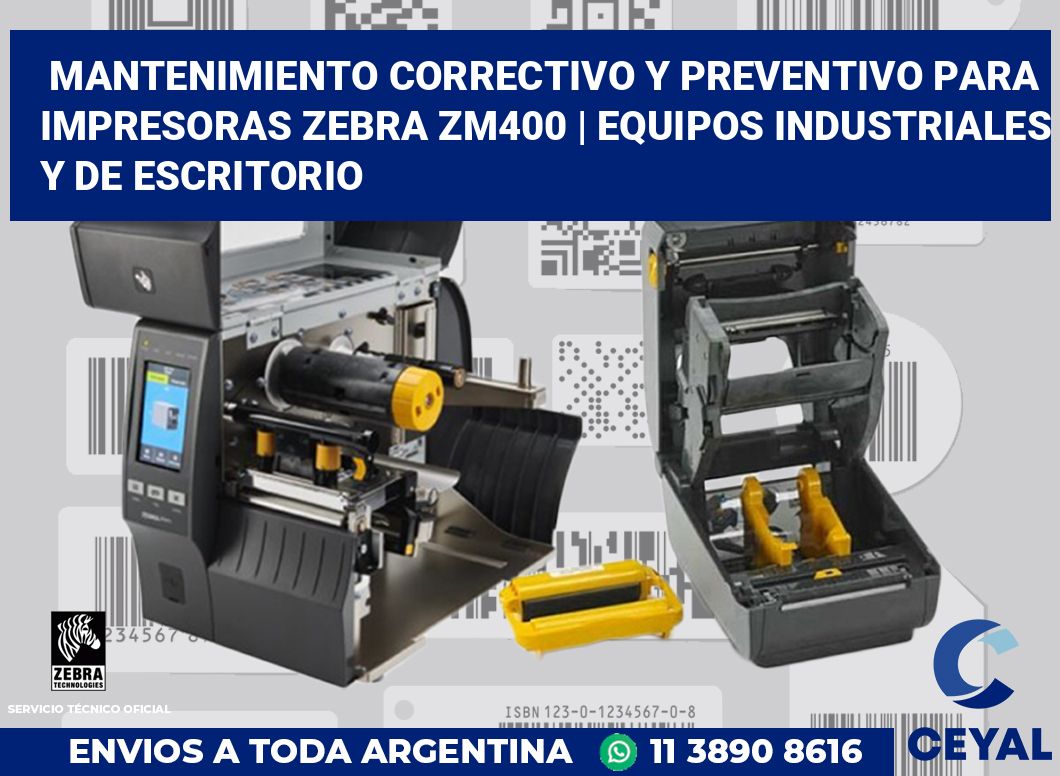 Mantenimiento correctivo y preventivo para impresoras Zebra ZM400 | Equipos industriales y de escritorio