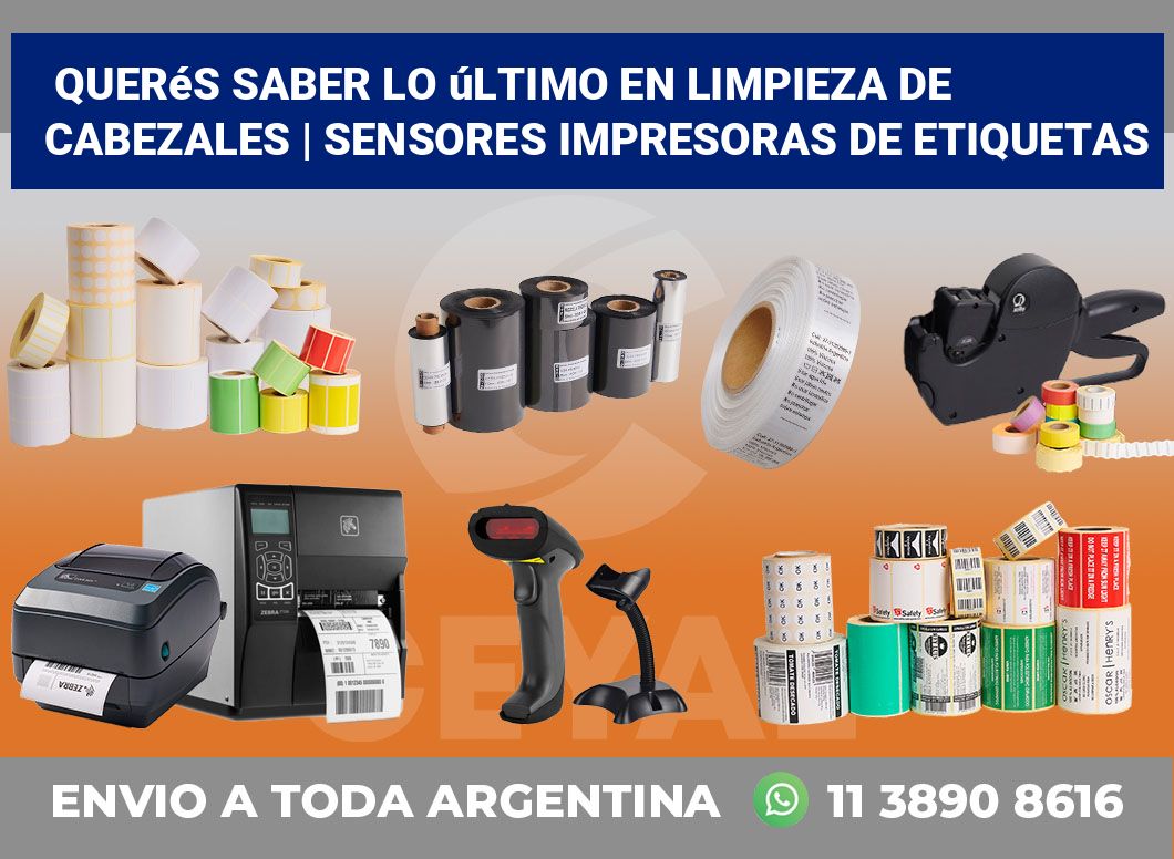 Querés saber lo último en limpieza de cabezales | Sensores impresoras de etiquetas