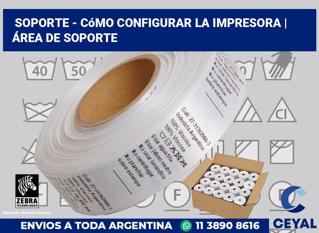 Soporte - cómo configurar la impresora | Área de soporte