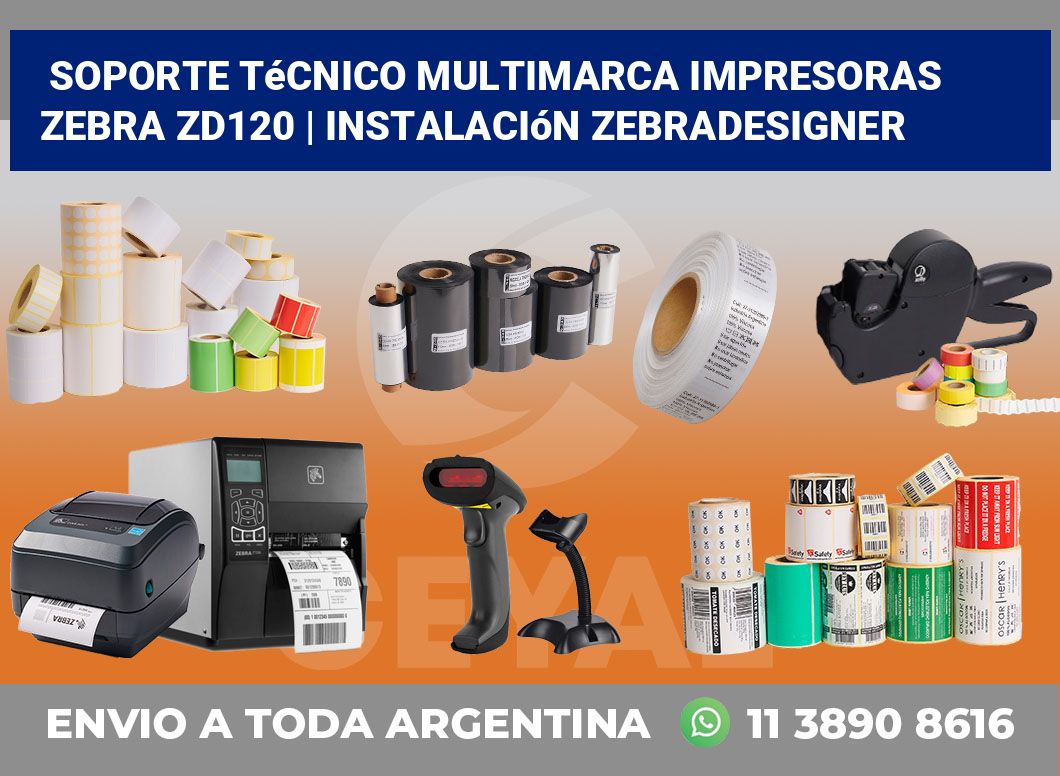 Soporte técnico multimarca impresoras Zebra ZD120 | Instalación ZebraDesigner