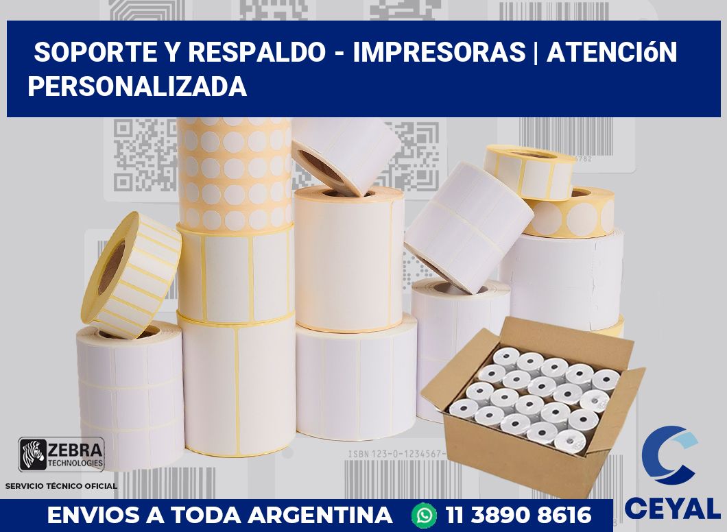 Soporte y respaldo - impresoras | Atención personalizada