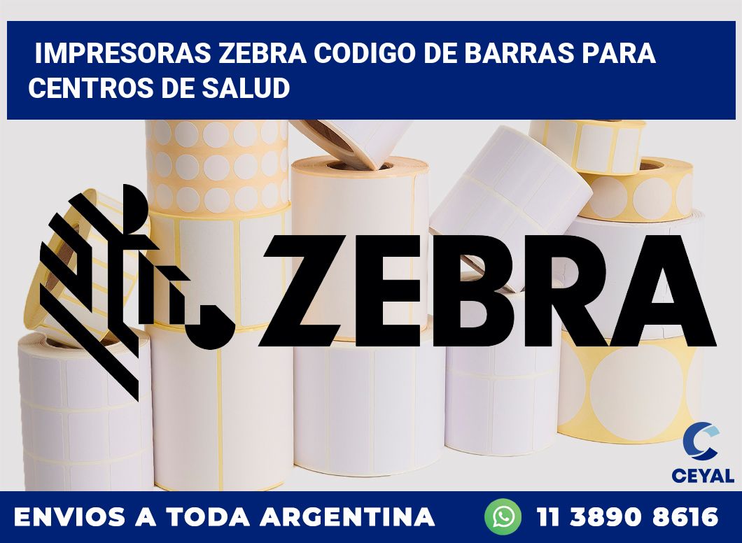 impresoras zebra codigo de barras para Centros de salud