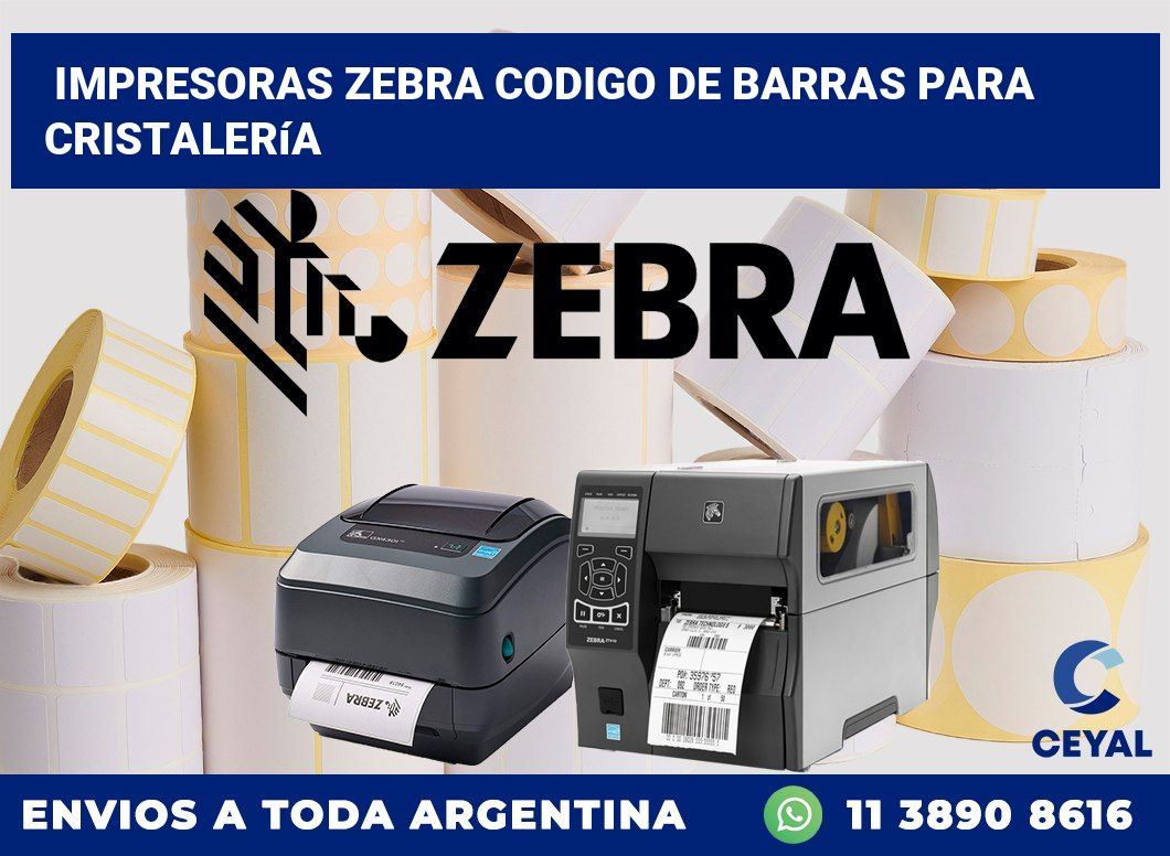 impresoras zebra codigo de barras para Cristalería