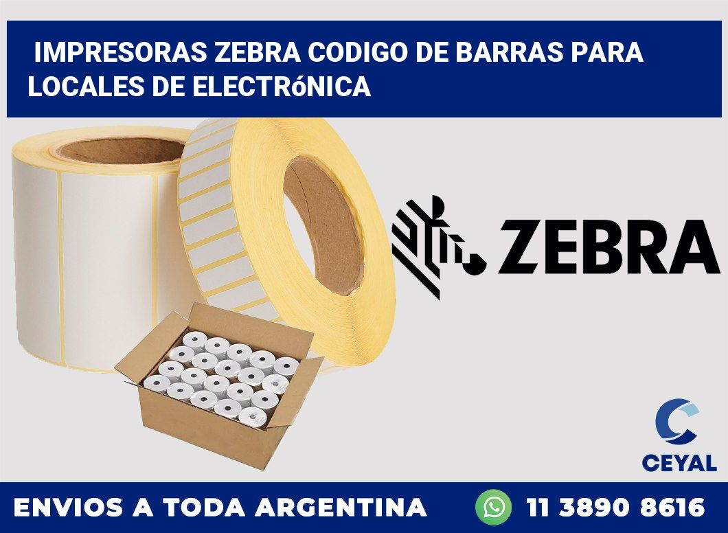 impresoras zebra codigo de barras para Locales de electrónica