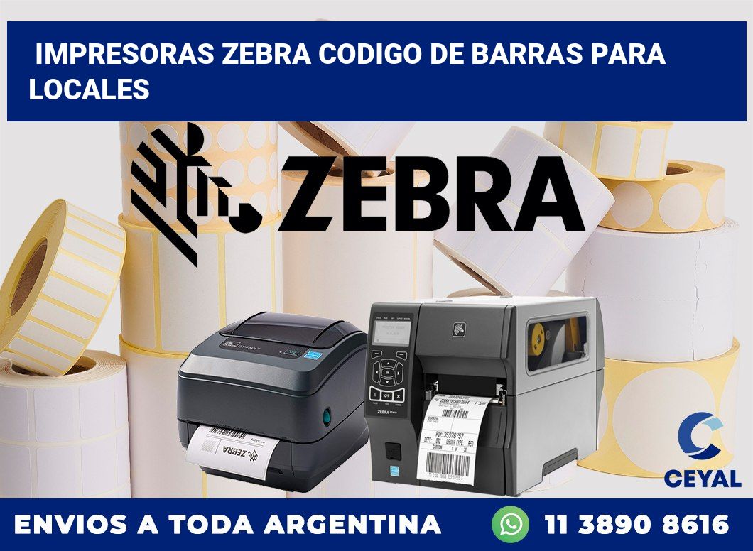 impresoras zebra codigo de barras para locales