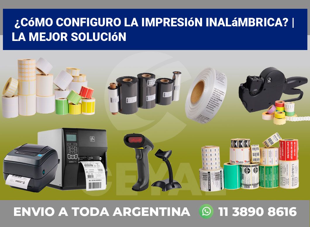 ¿Cómo configuro la impresión inalámbrica? | La mejor solución