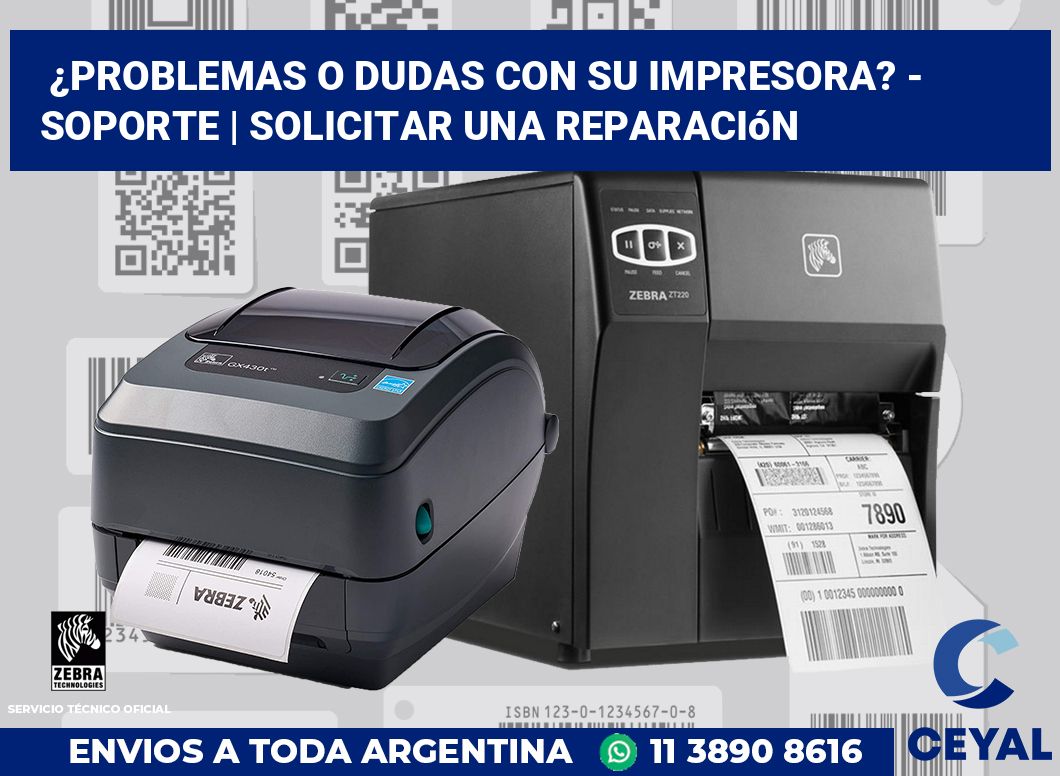 ¿Problemas o dudas con su impresora? - Soporte | Solicitar una reparación