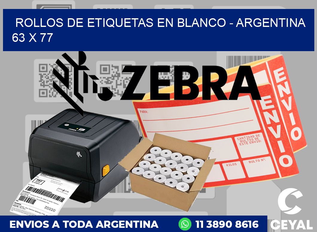 Rollos de etiquetas en blanco - Argentina 63 x 77