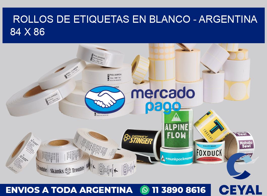 Rollos de etiquetas en blanco - Argentina 84 x 86