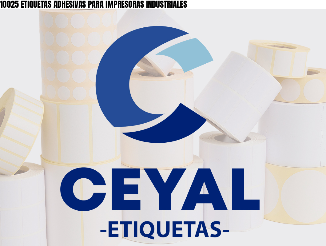 10025 ETIQUETAS ADHESIVAS PARA IMPRESORAS INDUSTRIALES