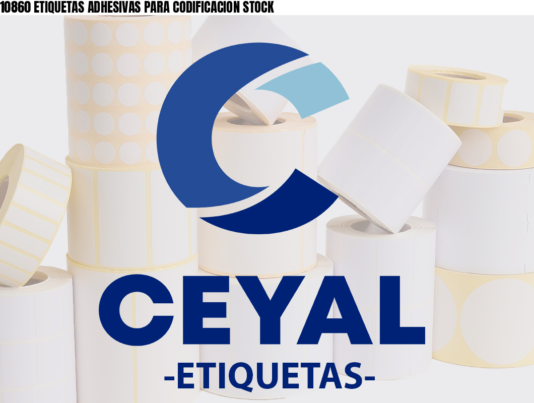 10860 ETIQUETAS ADHESIVAS PARA CODIFICACION STOCK