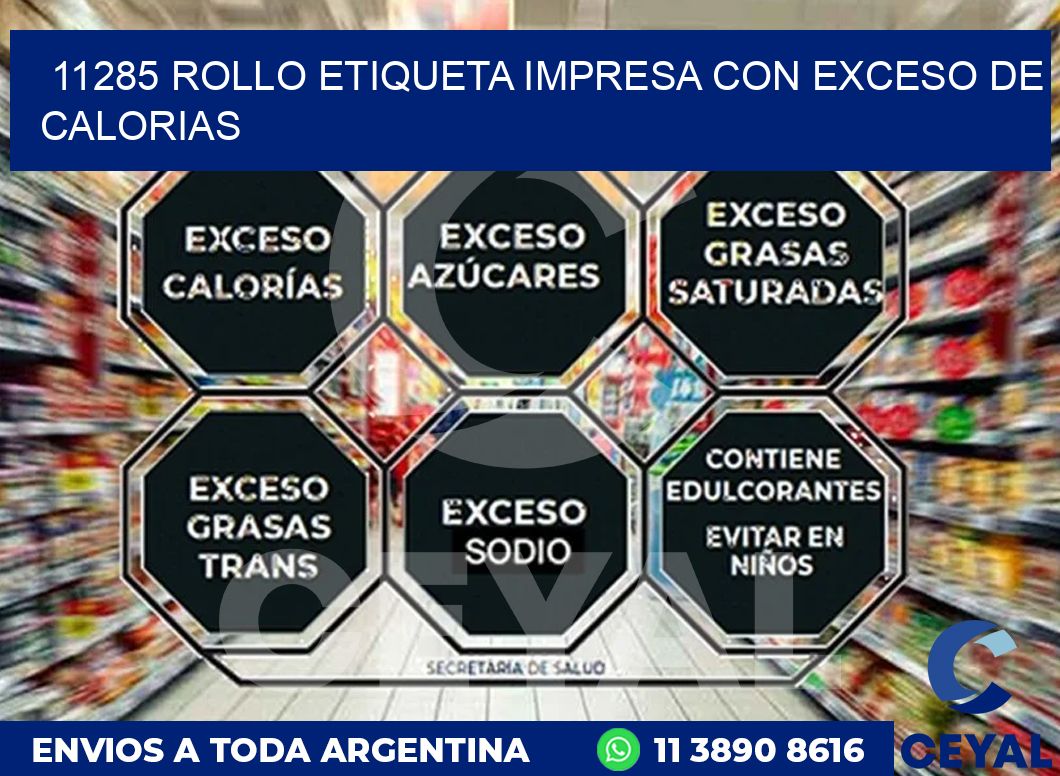 11285 ROLLO ETIQUETA IMPRESA CON EXCESO DE CALORIAS