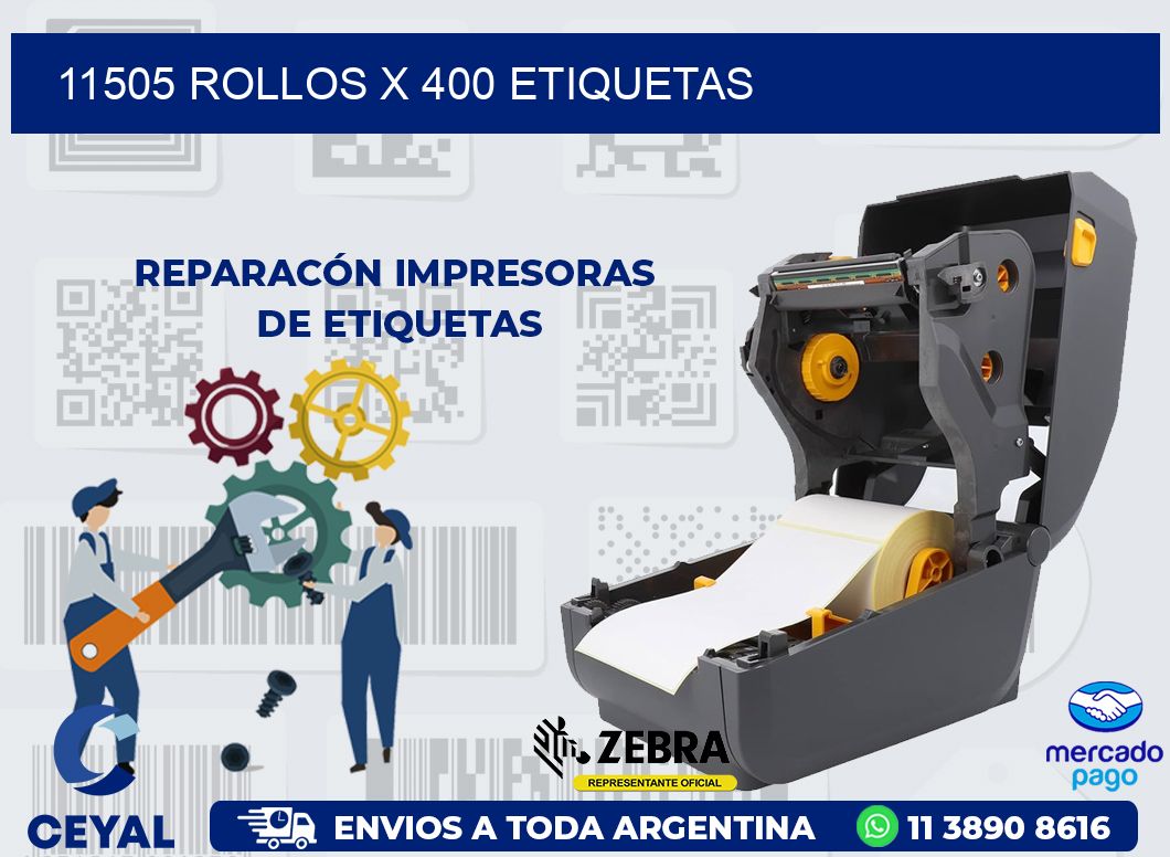 11505 ROLLOS X 400 ETIQUETAS