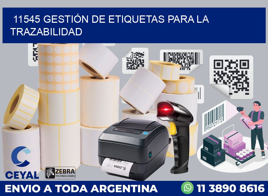 11545 GESTIÓN DE ETIQUETAS PARA LA TRAZABILIDAD